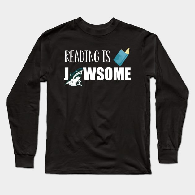 Book - Reading is Jawsome Long Sleeve T-Shirt by KC Happy Shop